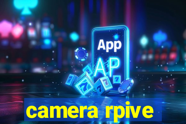 camera rpive